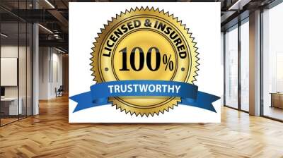 100% Trustworthy Licensed & Insured Emblem Wall mural