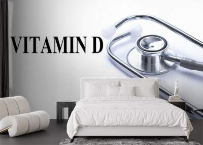 Page with VITAMIN D on the table with stethoscope, medical conce Wall mural