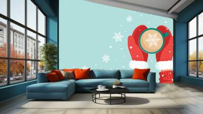 Cup with a hot drink and hands in red mittens top view, snowflakes. The concept of winter New Year and Christmas comfort. Vector stock illustration with copy space. Wall mural