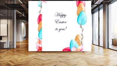 Easter frame with willow branches, colored eggs and tropical flowers with space for text on a white background. Watercolor illustration for the design of holiday cards and greetings. Wall mural