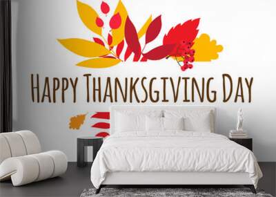 Flat design style Happy Thanksgiving Day typography poster. Happy Thanksgiving Day lettering greeting card template, banner, flyer. Autumn fall leaves berries frame, border Wall mural