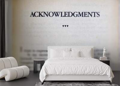 The acknowledgement page of a book - closeup view. Wall mural