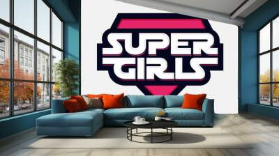 super girl slogan text for fashion print and other uses Wall mural