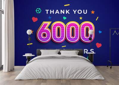 Thank you 6000 followers design.Thank you followers congratulation card. Vector illustration for Social Networks. Web user or blogger celebrates a large number of subscribers. - Vector Wall mural