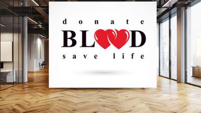 Save life and donate blood, rehabilitation conceptual vector illustration created using heart shape and blood drops. Wall mural