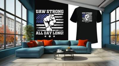 Flag USA UAW Strong All Long Day UAW Strike T-Shirt Wall mural