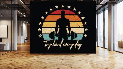 Motivational quote typography gym t shirt design template. Try hard every day Wall mural