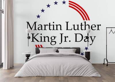 Martin luther king jr. day. With text i have a dream. American flag. MLK Banner of memorial day. Editable Vector illustration. eps 10 Wall mural