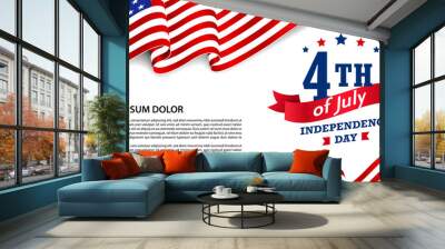 4th of July independence day banner/greeting card with ribbon and waving American flag, you can add any text or message to the sample text field in the design. Vector illustration. Wall mural