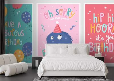 Set of birthday postcards with confetti, balloons, a funny monster and hand writing. Invitations, happy birthday. Vector templates great for card, poster, flyer or banner Wall mural