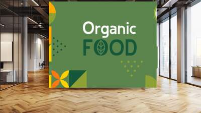 Organic food banner in flat style. Fruits and cereals geometry minimalistic with simple shape and figure.Great for flyer, web poster, natural products presentation templates, cover design. Vector . Wall mural