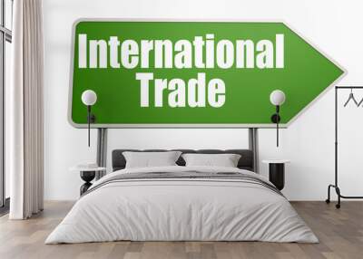 International Trade word with green road sign Wall mural