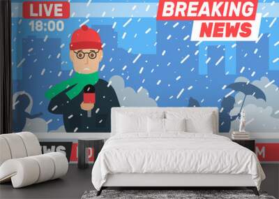 breaking news reporter journalist live broadcasting winter weather snow storm  Wall mural