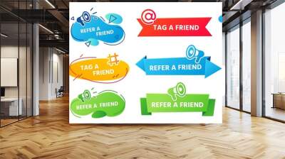 Refer a friend banner. Referral program label, friends recommendation and social marketing tag friend banner vector set. Friendly share announcement referring stickers with megaphone, loudspeaker icon Wall mural