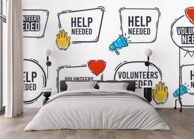 Volunteers needed banner. Help needed label with heart, helping hand and advertising horn loudspeaker icon. Volunteer search speech bubble banner frame vector set. Charity work service symbol Wall mural