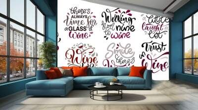 Wine vector hand lettering quotes set. Inspirational typography for bar, pub menu, prints, labels and logo design. Wall mural