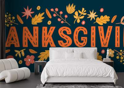 Decorative lettering for Thanksgiving Day with autumn design elements. Vector illustrations for banners, cards, posters and invitations. Wall mural