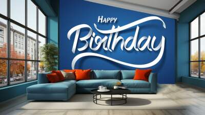 Paper art of Happy birthday calligraphy hand lettering Wall mural