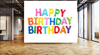 Colorful in letters saying Happy Birthday, isolated on white background Wall mural