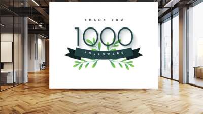 Thank You 1000 Followers Celebartion eith nature element template design Wall mural