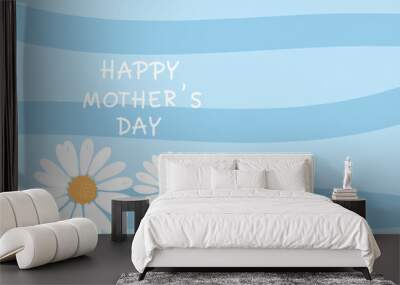 Mother's Day card with daisy flower on blue background vector illustration. Wall mural