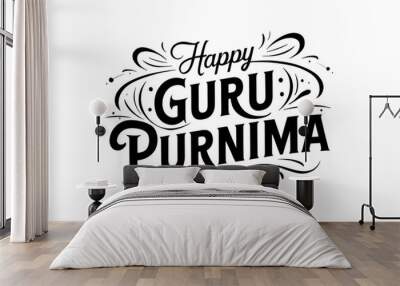 Happy Guru Purnima, Guru Poornima, Gurudev, Guruji, Creative text, isolated on transparent background Wall mural