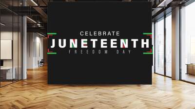 Juneteenth Freedom Day vector with creative text ,typography design Wall mural