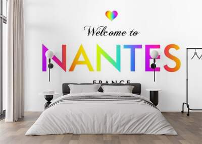 Welcome to Nantes France card and letter design in rainbow color. Wall mural