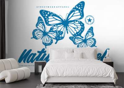  Butterflies t shirt design, vector graphic, typographic poster or tshirts street wear and Urban style Wall mural