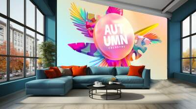 Colorful autumn banner with 3D tropical leaves. Colorful plants and round frame for text. Realistic vector poster design. Wall mural