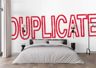 Vector illustration of the word Duplicate in red ink stamp Wall mural