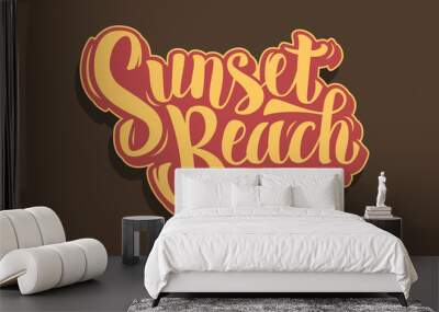 Sunset Beach Brush Script Lettering. Type Design.  Vector Graphi Wall mural