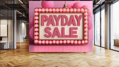 Eye-catching payday sale sign with pink decorations, ideal for promotions and advertising in retail or marketing content. Wall mural