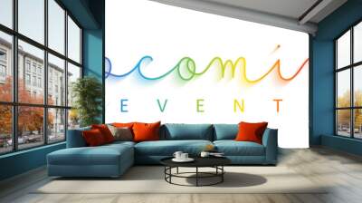 UPCOMING EVENTS colorful vector monoline calligraphy banner with swashes Wall mural