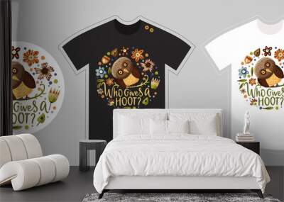 Vector t shirt design vector template for kids and adults on white and black. Cute woodland owl bird illustration. Textile tee hand drawn ornate forest animal print. Funny text - Who gives a hoot? Wall mural