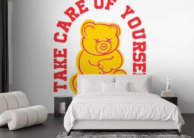 take care yourself slogan typography with bear doll in retro design style vector illustration for streetwear and urban style t-shirts design, hoodie, etc Wall mural