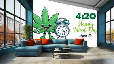 420 Weed day holiday, banner concept or greeting card. Cartoon cannabis character smiling with alarm clock showing time 4:20, announced Happy Weed day at April 20 Wall mural