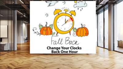 Fall Back or Daylight Saving Time Ends poster. Schedule with Alarm Clock turning back on hour and reminder text with date November 3. DST information banner with autumn vector doodle illustrations
 Wall mural