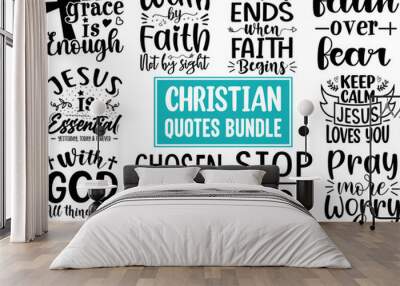 Christian Quotes SVG Designs Bundle, Christian Quotes t shirt Designs, set of Christian Quotes typography lettering, Religion Quotes, and sayings vector craft Wall mural