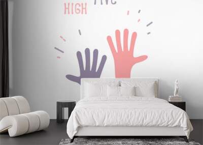 Hands giving a high five. Two hands clap illustration Wall mural