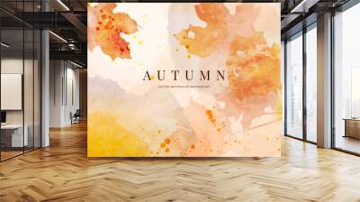 Autumn background design  with watercolor brush texture, Flower and botanical leaves watercolor hand drawing. Abstract art wallpaper design for wall arts, wedding and VIP invite card. vector eps10 Wall mural