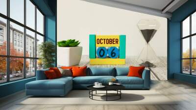 October 6 calendar date text on wooden blocks with copy space for ideas or text Wall mural