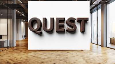 3D textured brown letters spelling 'QUEST' on a white background. Wall mural