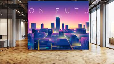 Futuristic night city. Cityscape on a colorful background with bright and glowing neon lights. Wide city front perspective view. Cyberpunk and retro wave style illustration Wall mural