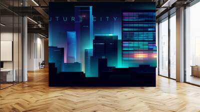 Futuristic night city. Cityscape on a dark background with bright and glowing neon lights. Office buildings. Cyberpunk and retro wave style illustration Wall mural