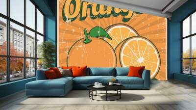 Orange Oranges Vintage Retro Signage Vector Wall mural