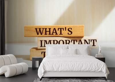 Wooden blocks with words 'WHAT'S IMPORTANT TO YOU?'. Wall mural