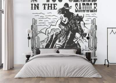 Western T Shirt Funny Old Cowboy Saying  Wall mural