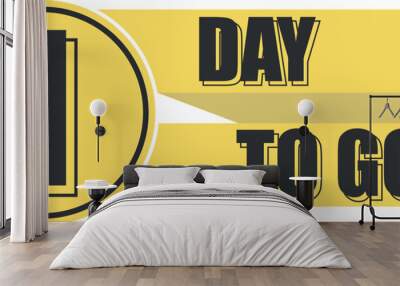 Number 1 of days left to go. Badge with, sale, landing page, banner. Wall mural