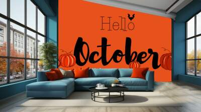 autumn fall lettering hello october, orange background, black and white, calligraphy october poster, typography banner, fall text, autumn month, pumpkins, halloween, black bats  Wall mural